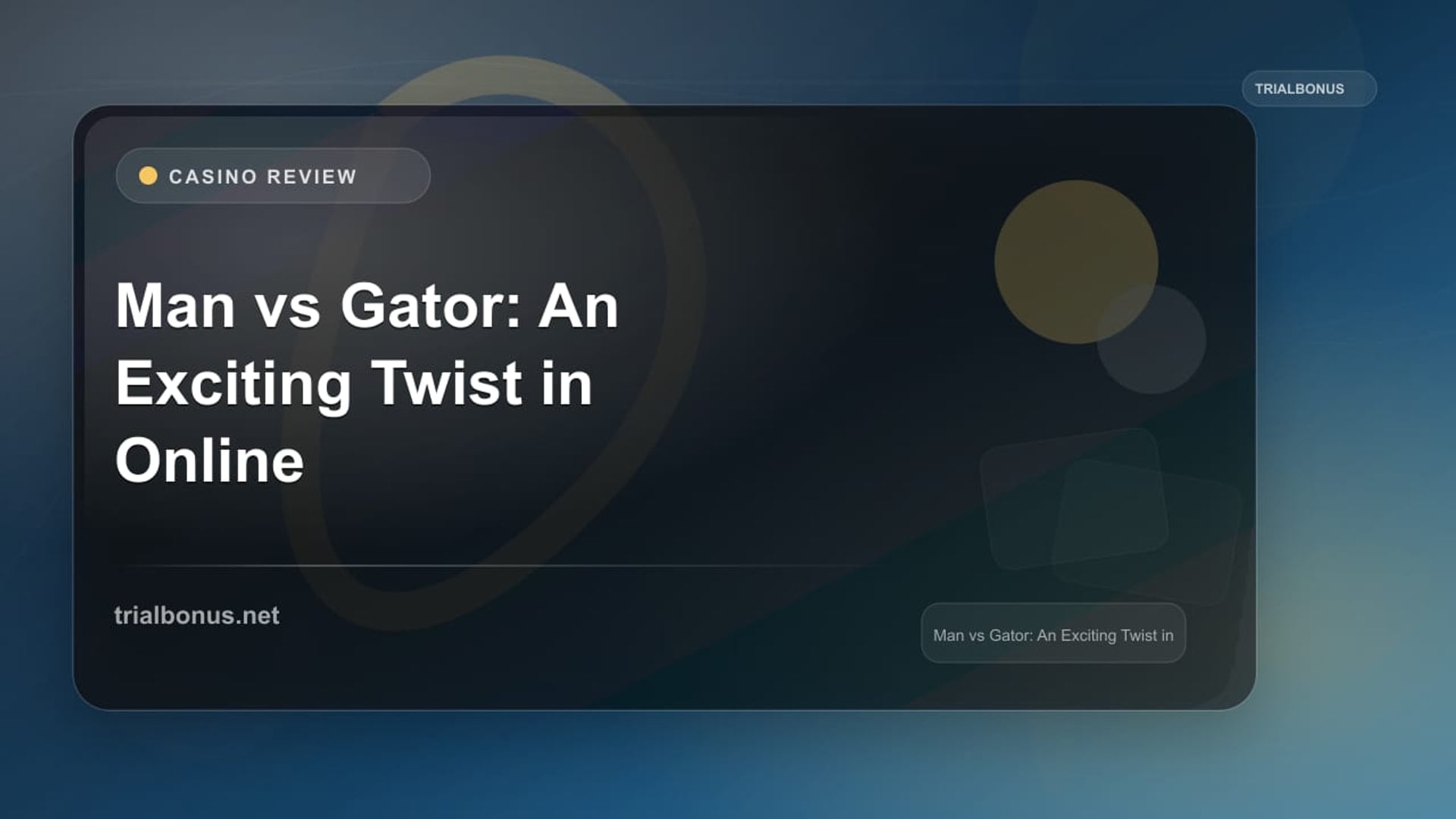 Man vs Gator: An Exciting Twist in Online Gaming review