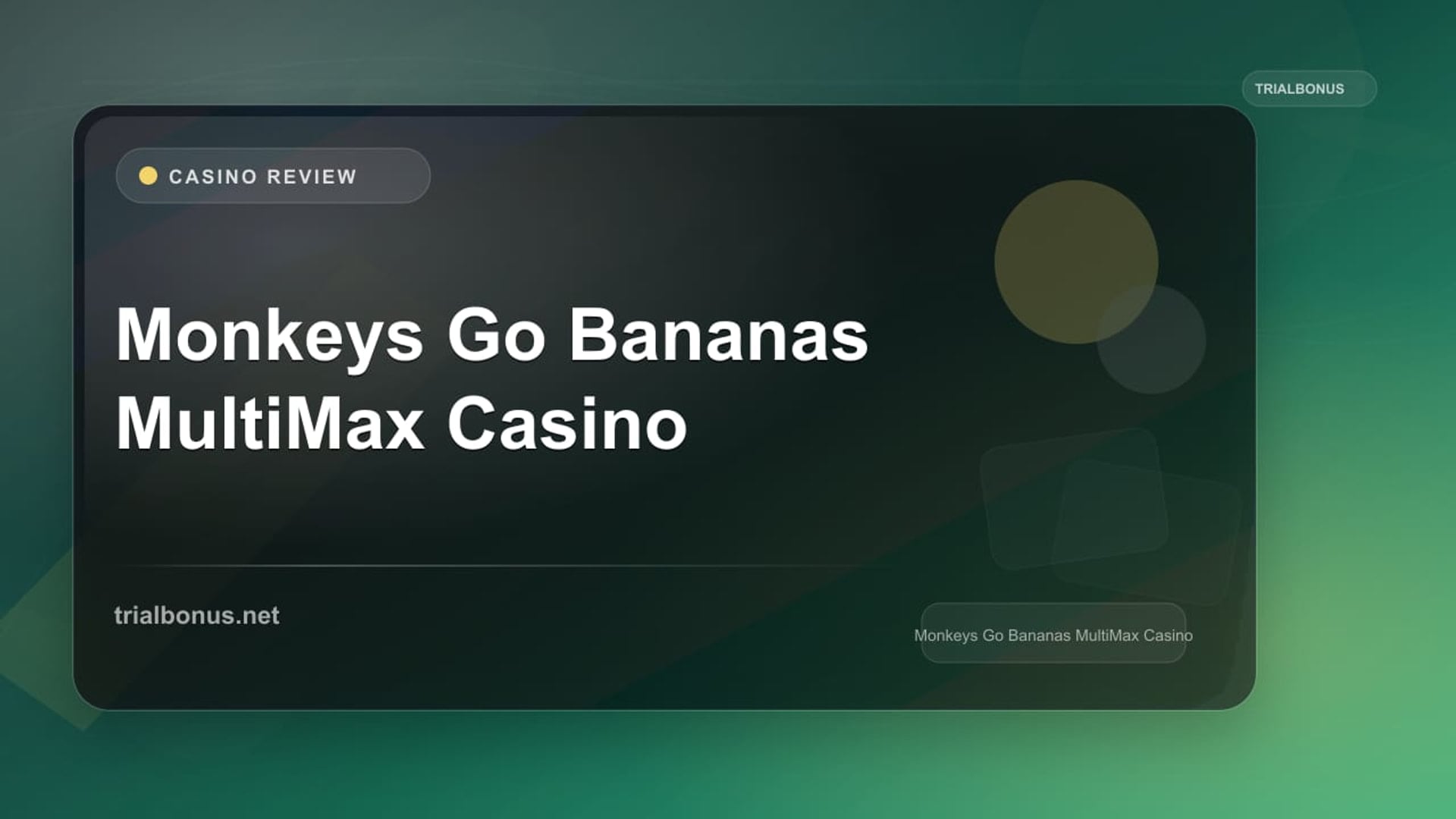 Monkeys Go Bananas MultiMax Casino review