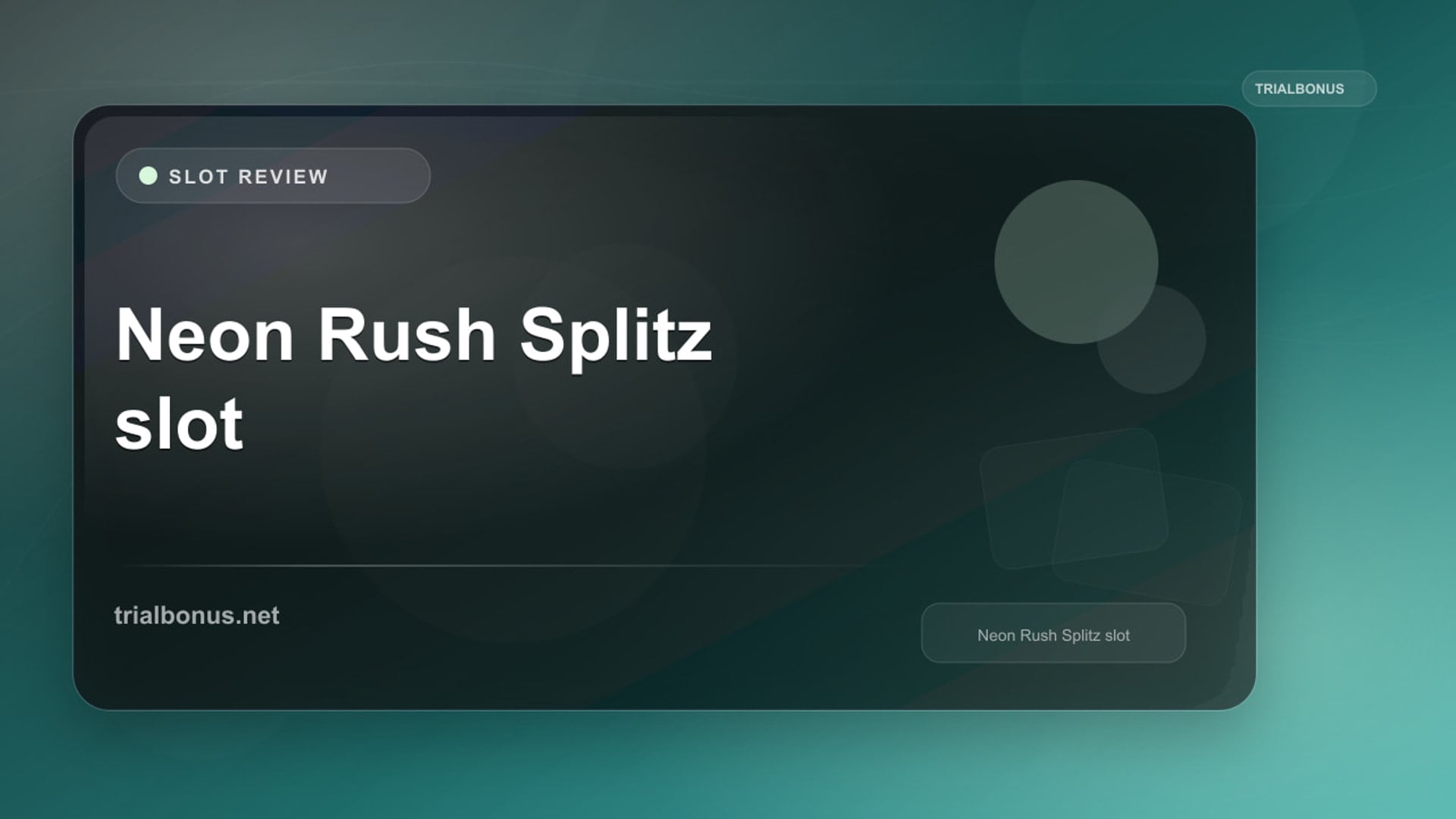 Neon Rush Splitz Slot: What to Check Before Playing review