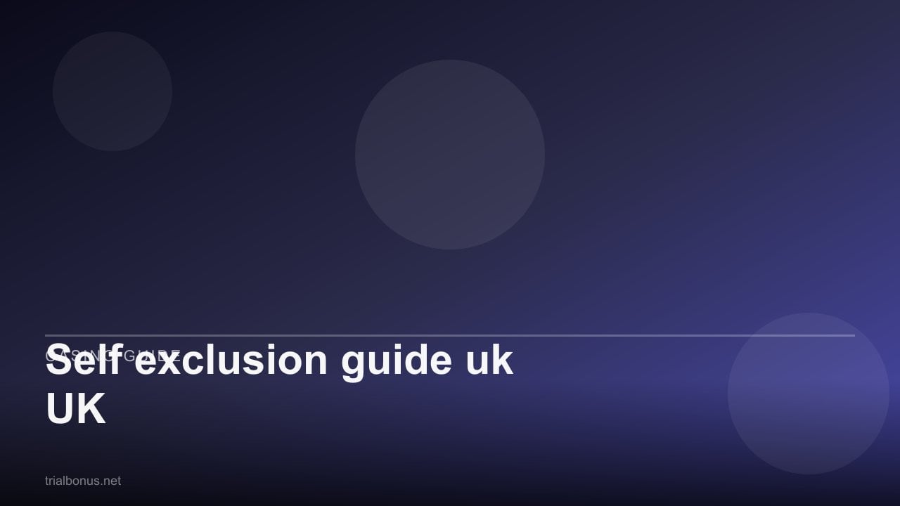 Self exclusion guide uk UK review