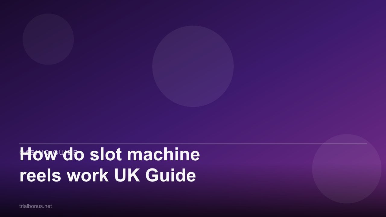 How do slot machine reels work UK Guide review
