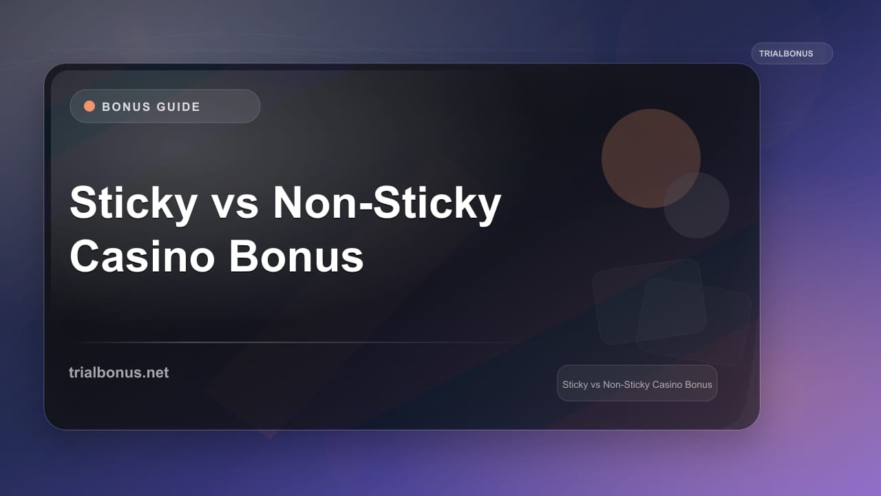 Sticky vs Non-Sticky Casino Bonus review