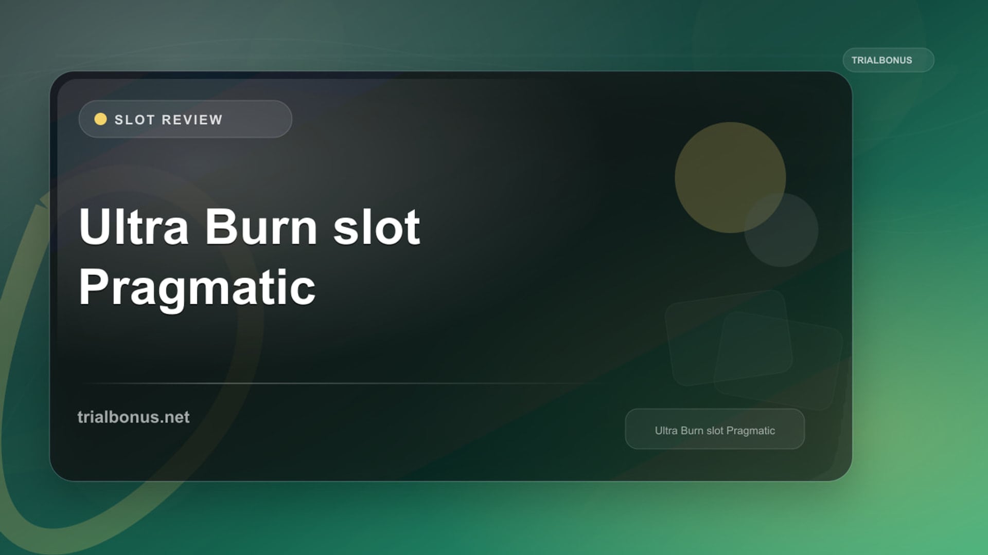 Ultra Burn Slot: What to Check Before Playing review