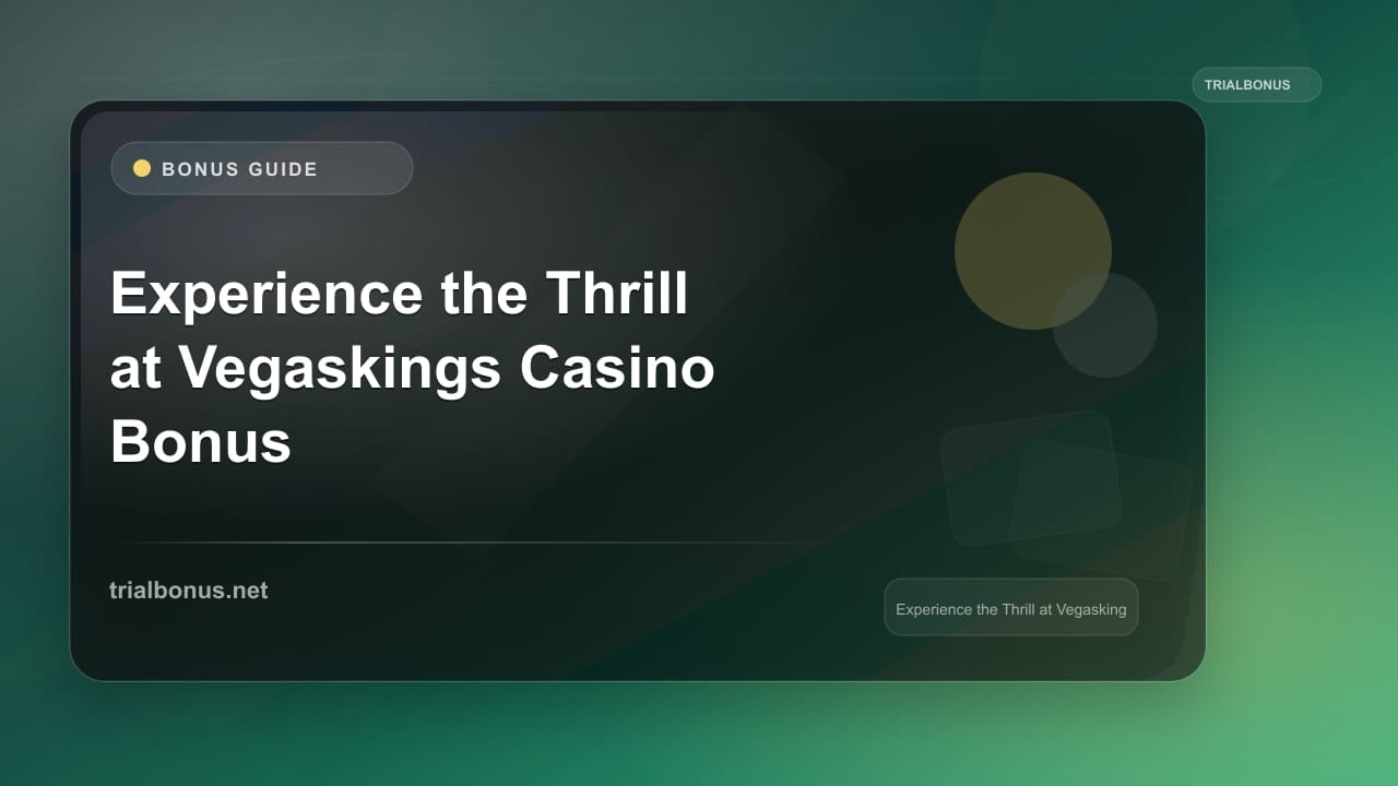 Experience the Thrill at Vegaskings Casino Bonus review
