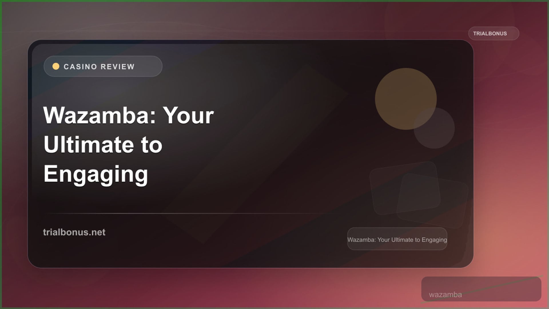 Wazamba: Your Ultimate Guide to an Engaging Online Casino Experience review