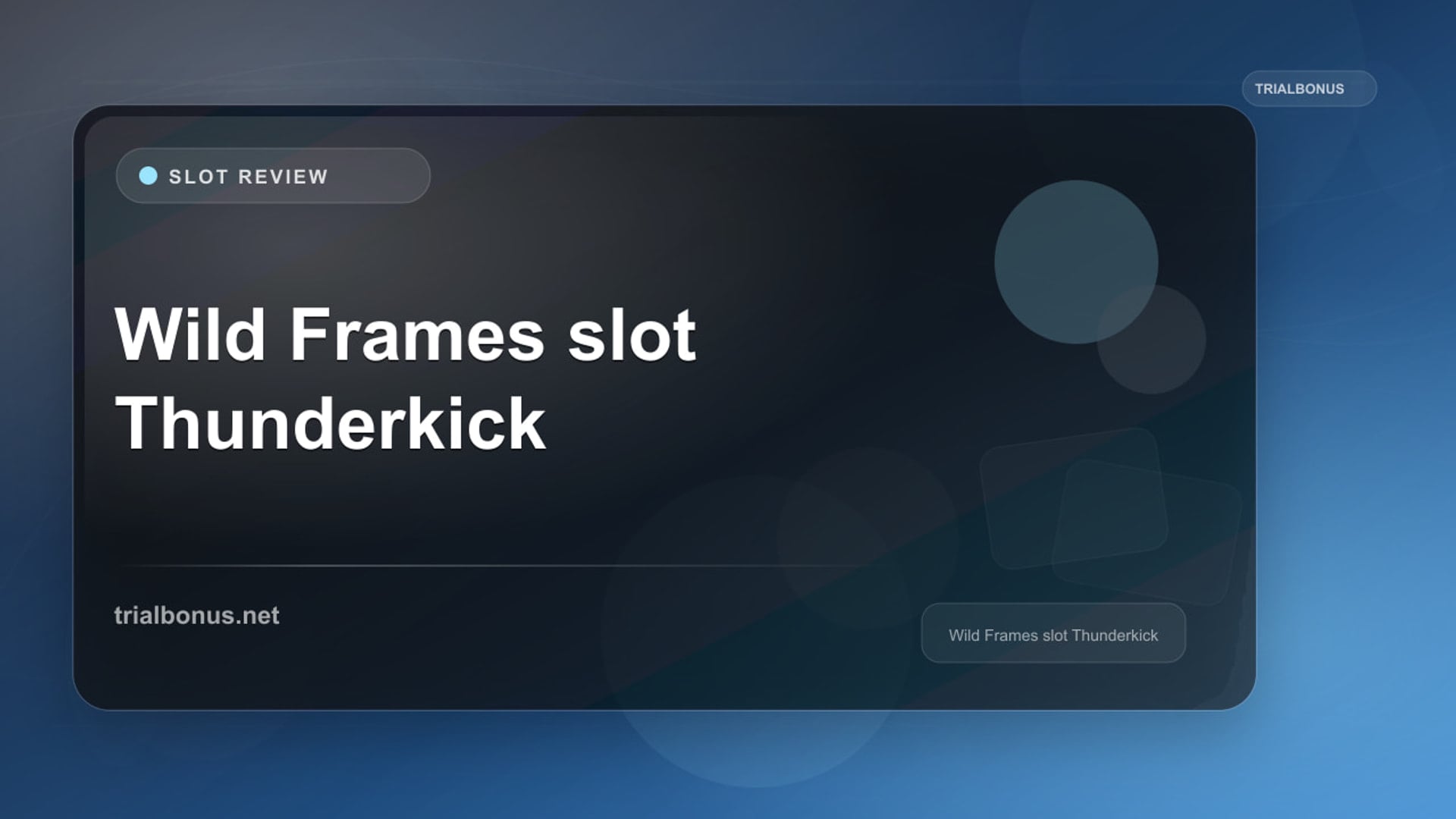 Wild Frames Slot: What to Check Before Playing review
