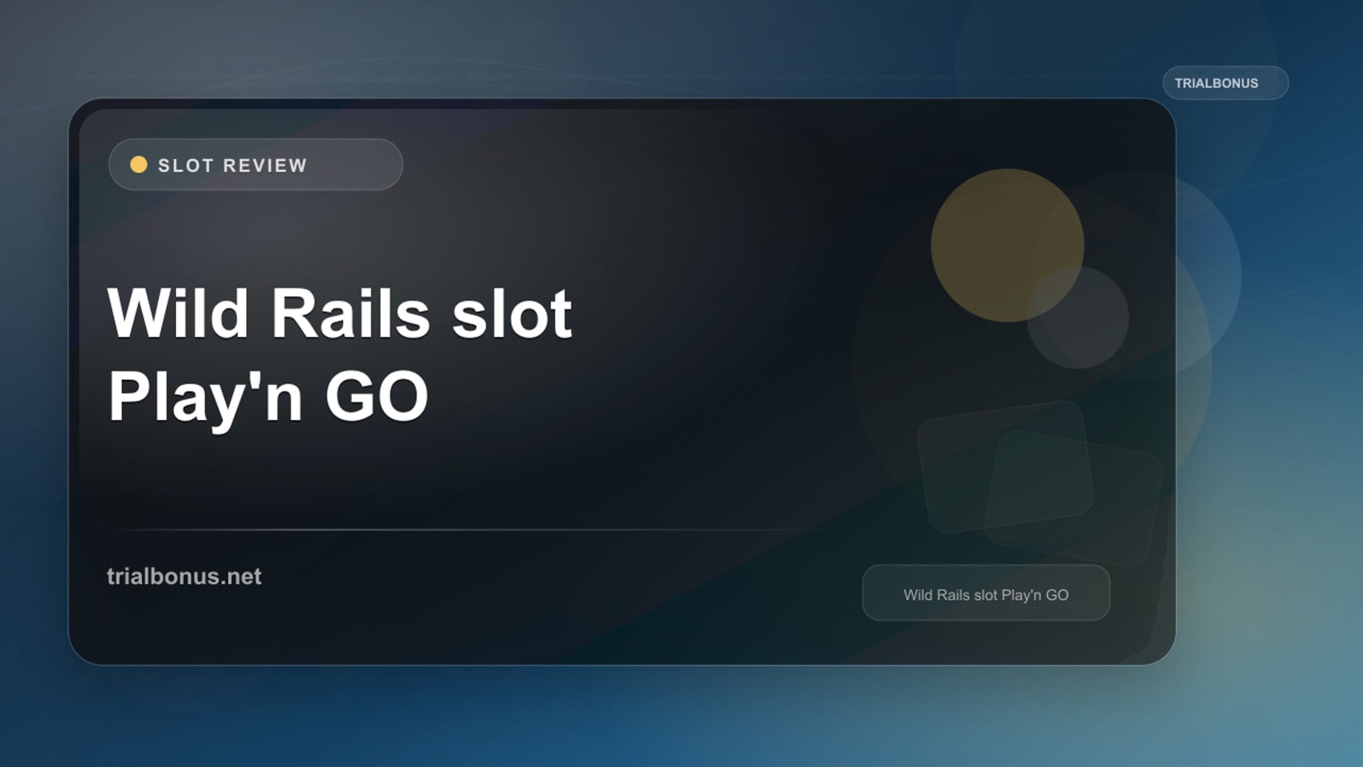 Wild Rails Slot: What to Check Before Playing review