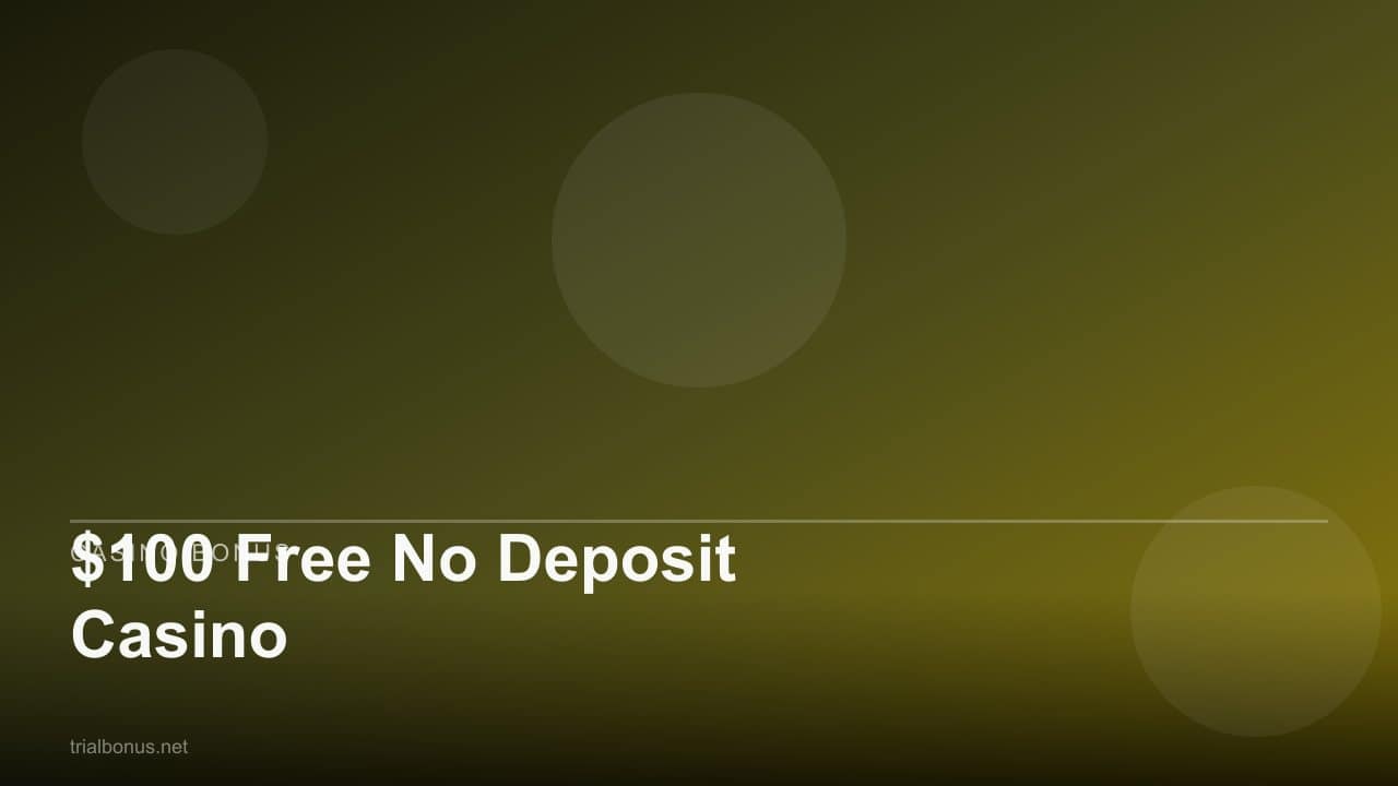 $100 Free No Deposit Casino review