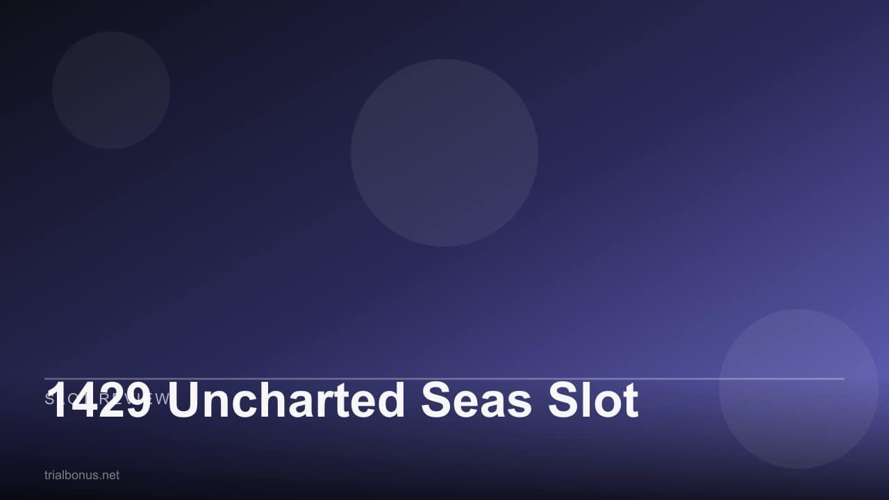 1429 Uncharted Seas Slot review