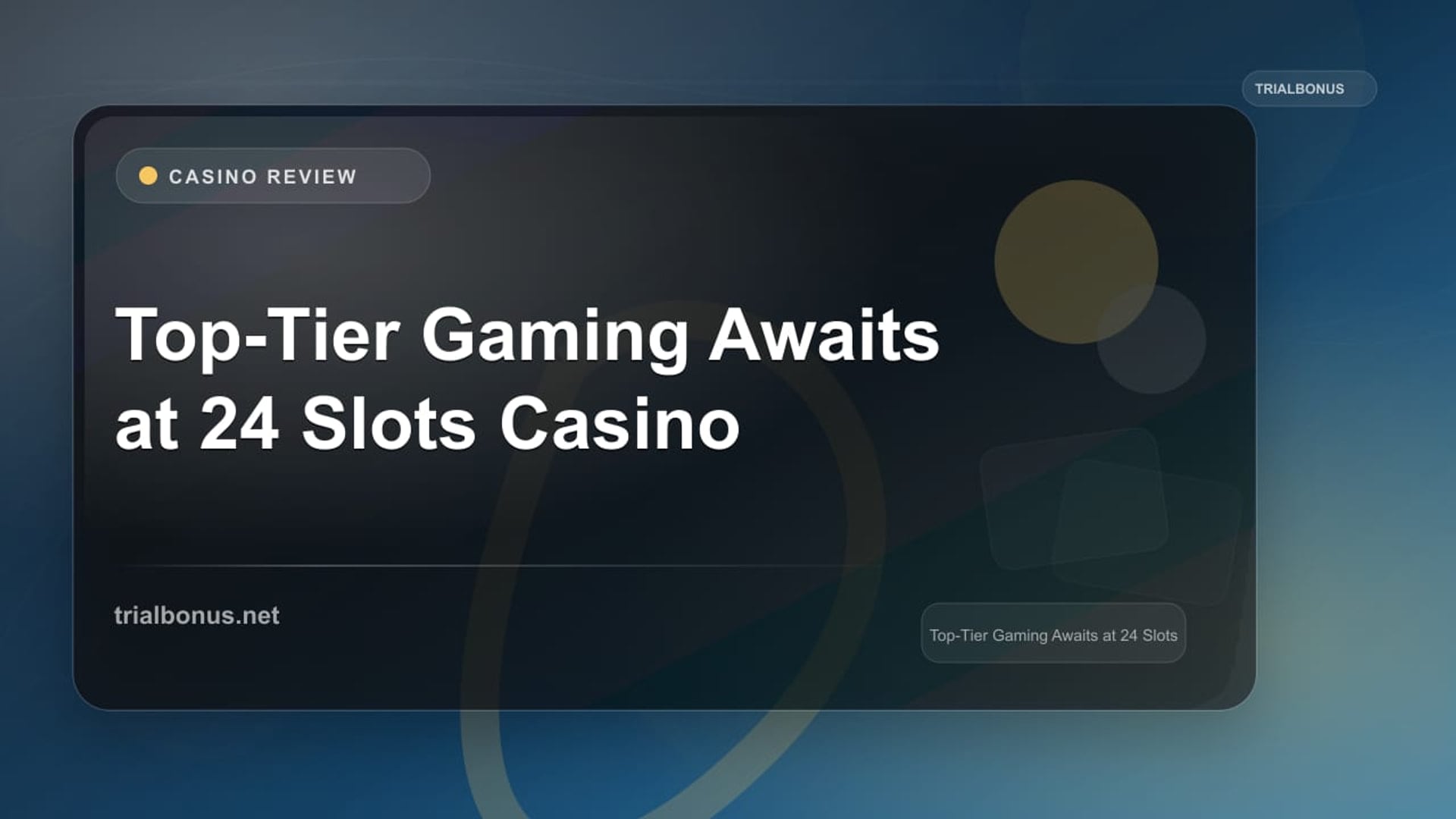 Top-Tier Gaming Awaits at 24 Slots Casino review