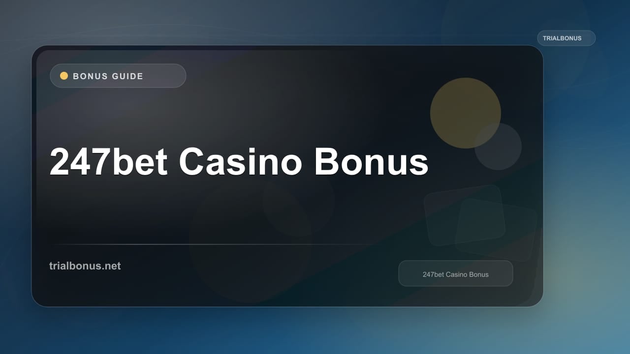 247bet Casino Bonus review