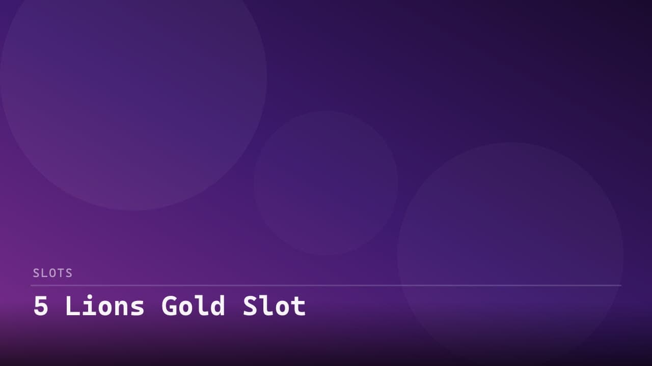 5 Lions Gold Slot review