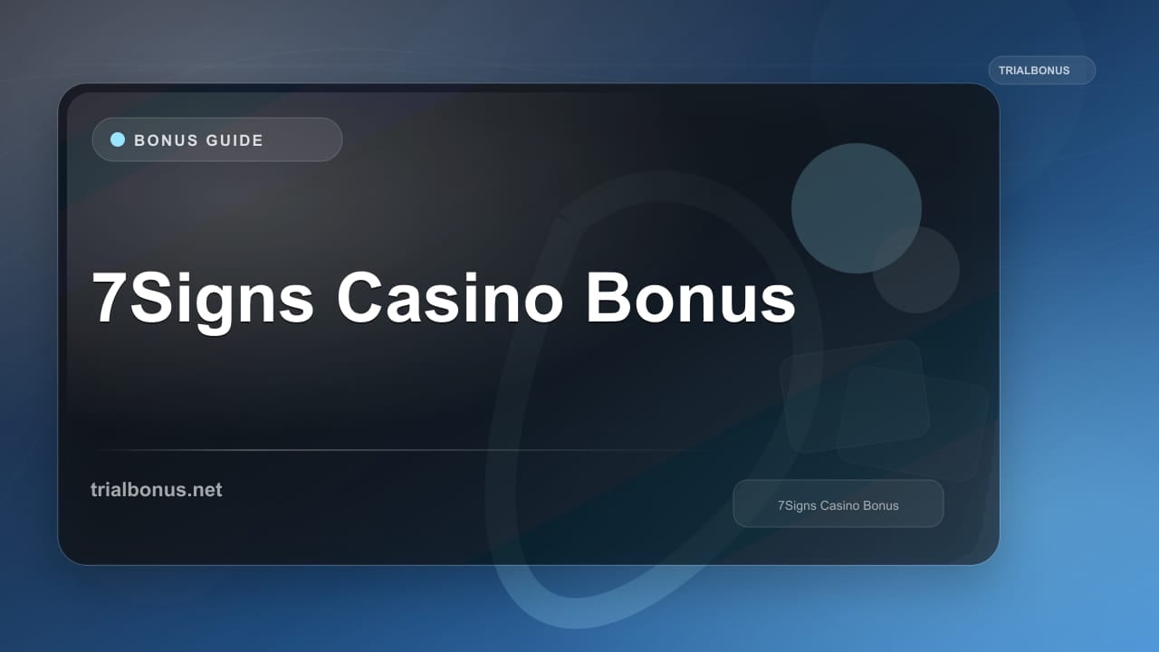 7Signs Casino Bonus review