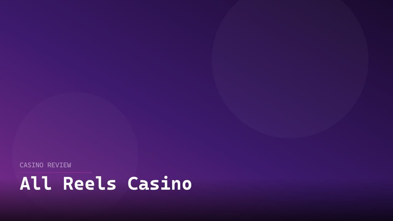 All Reels Casino review