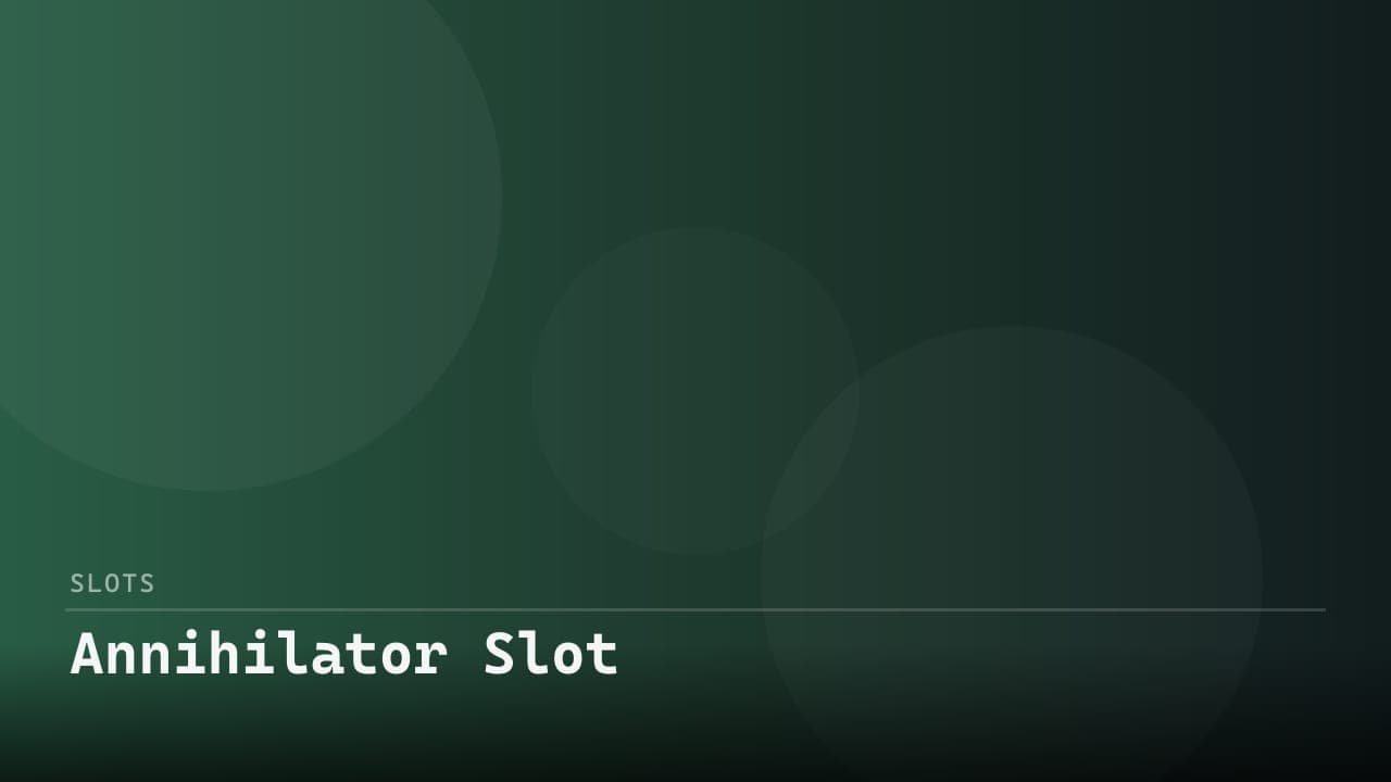 Annihilator Slot review