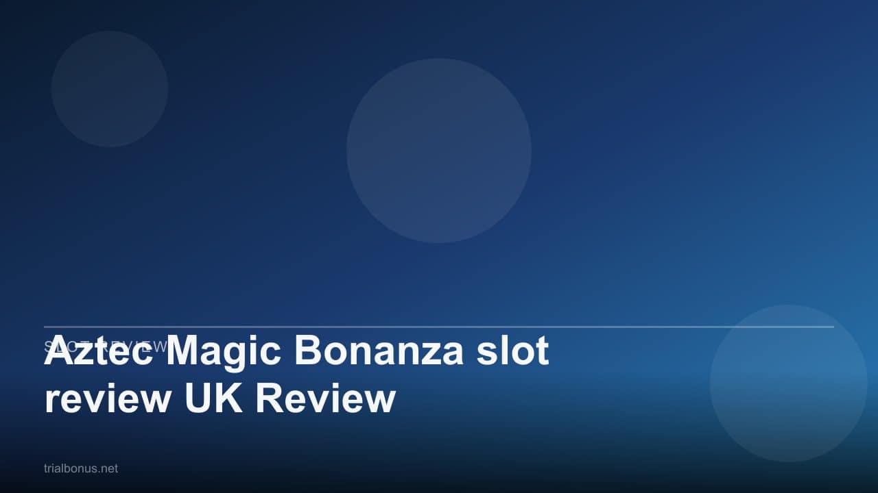 Aztec Magic Bonanza slot review UK Review review