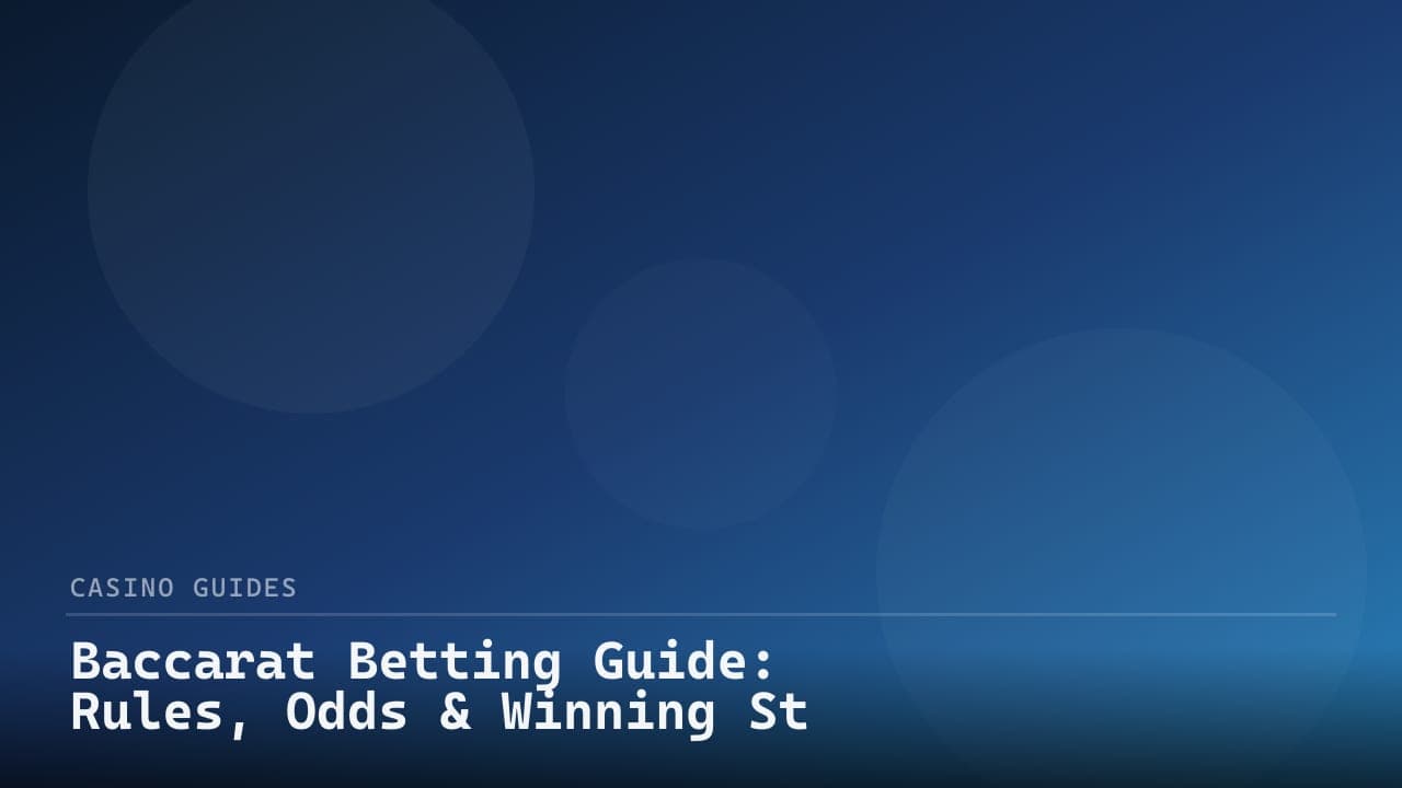 Baccarat Betting Guide: Rules, Odds & Winning Strategies review