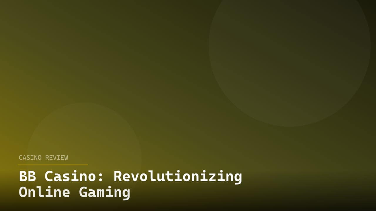 BB Casino: Revolutionizing Online Gaming review