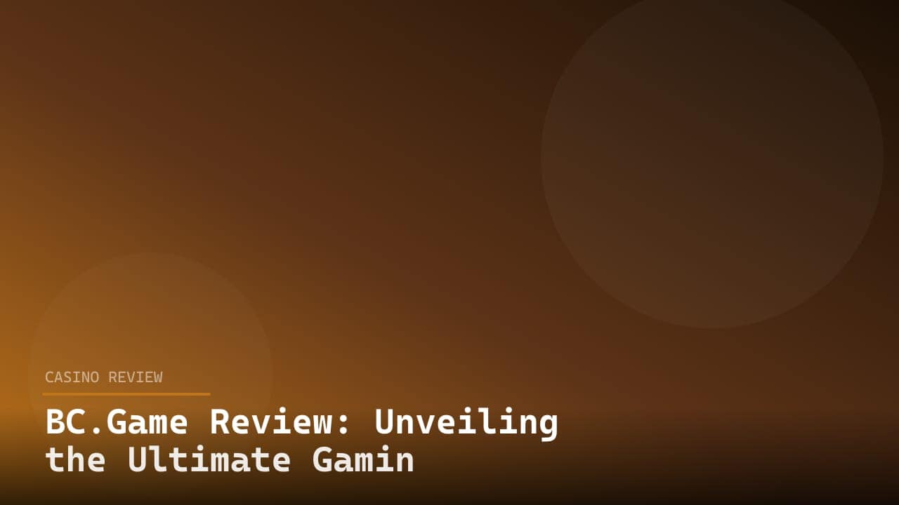 BC.Game Review: Unveiling the Ultimate Gaming Experience review
