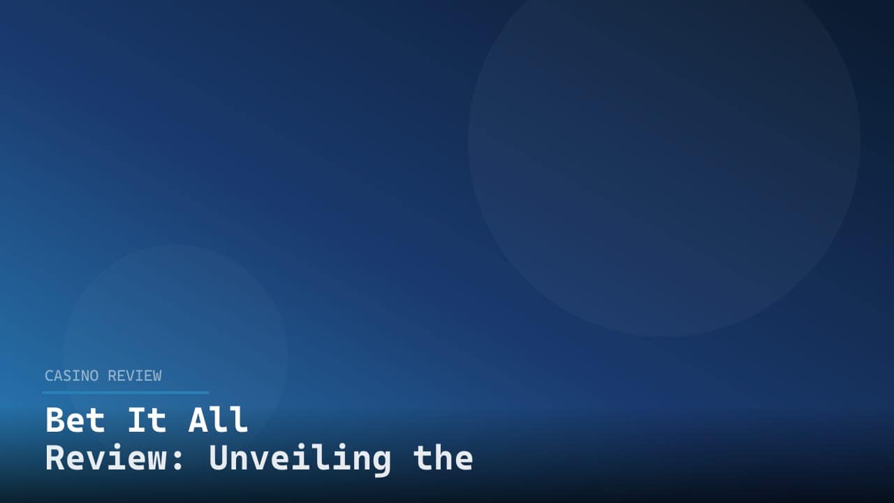 Bet It All Review: Unveiling the Ultimate Betting Experience review