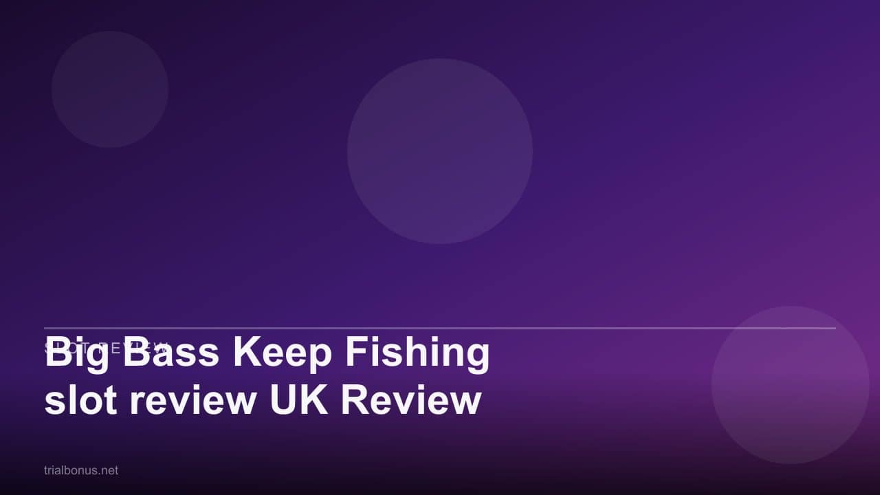 Big Bass Keep Fishing slot review UK Review review