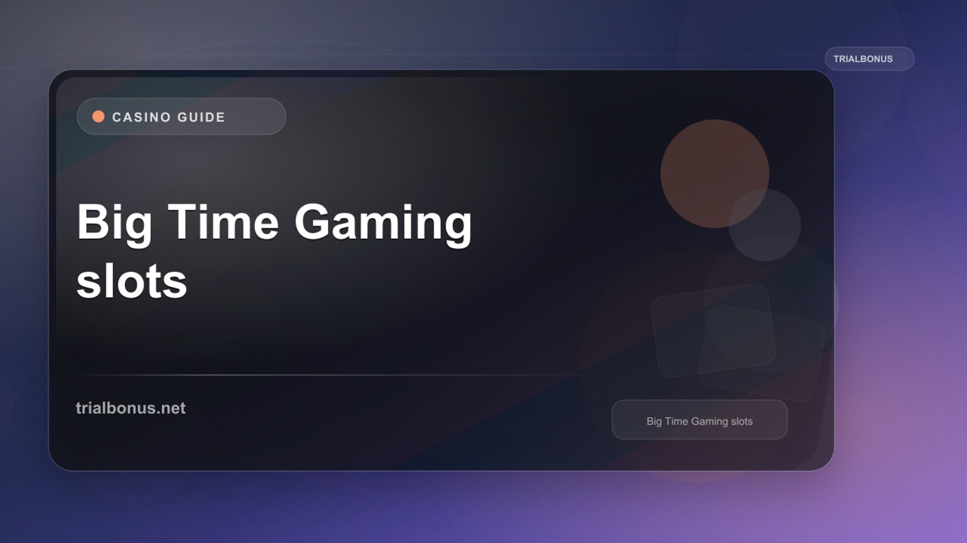 Big Time Gaming slots UK Guide review