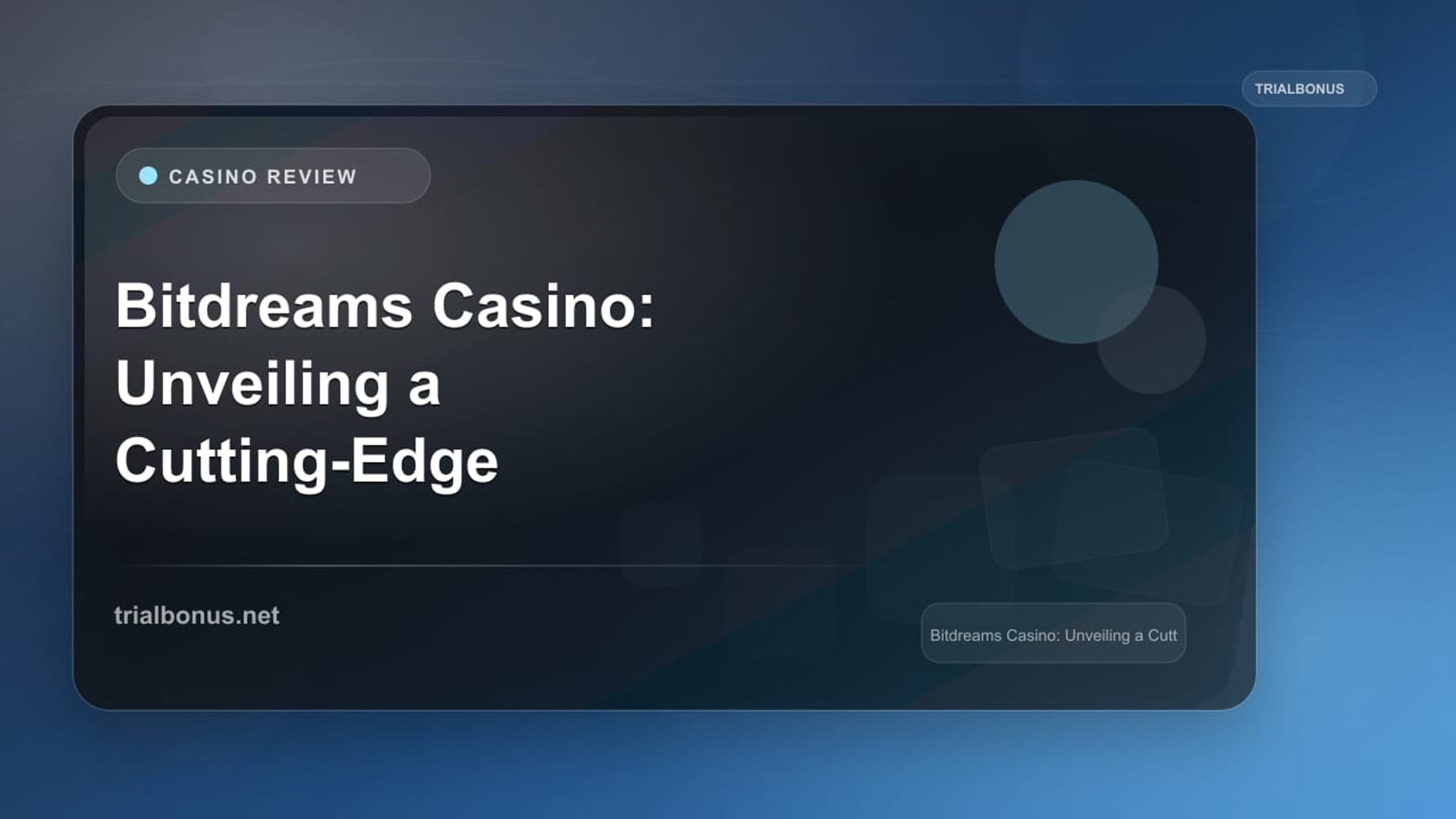 Bitdreams Casino: Unveiling a Cutting-Edge Gaming Experience review