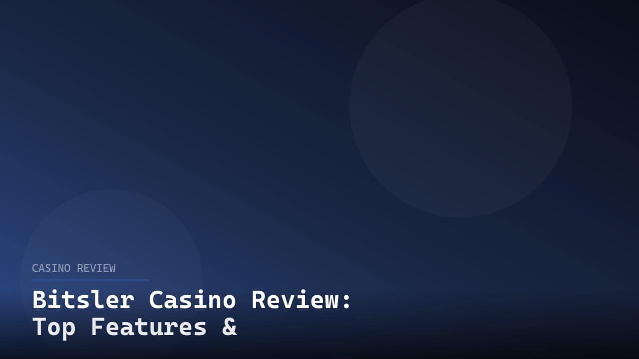 Bitsler Casino Review: Top Features & Games review