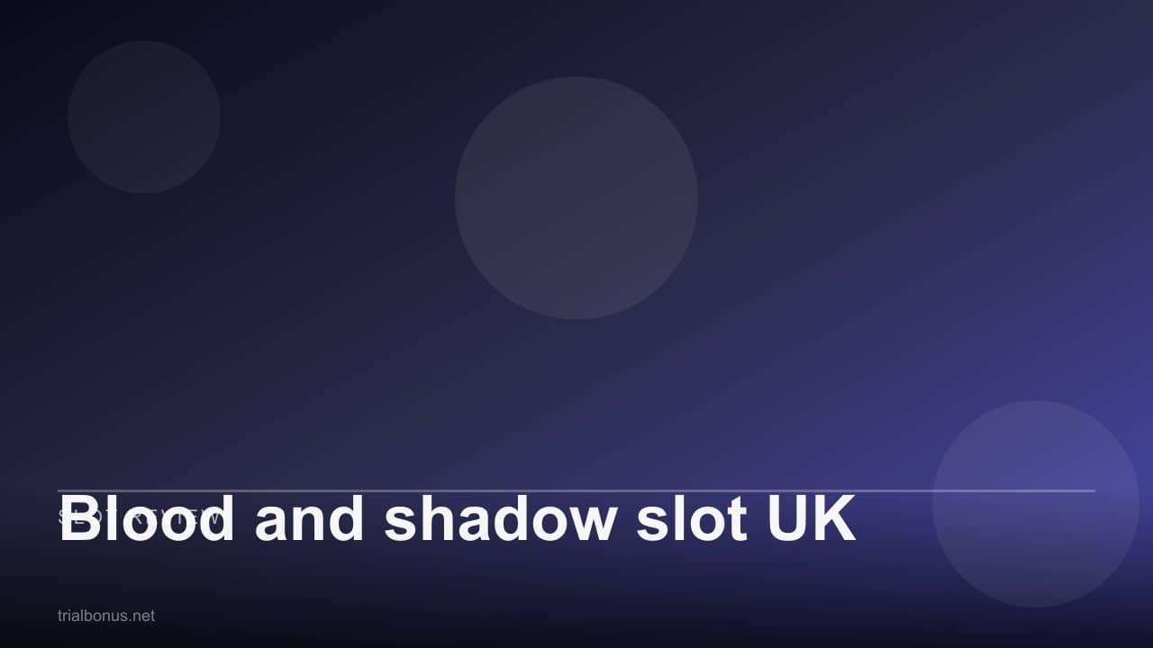 Blood and shadow slot UK review