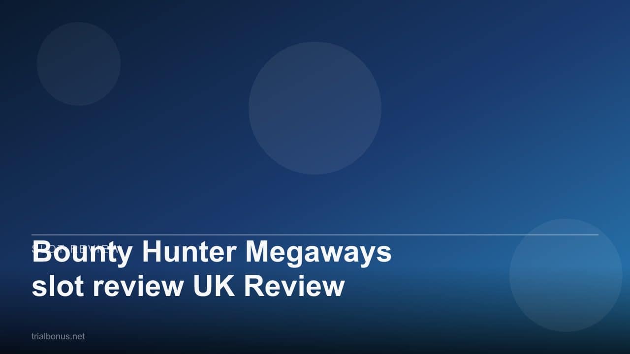 Bounty Hunter Megaways slot review UK Review review