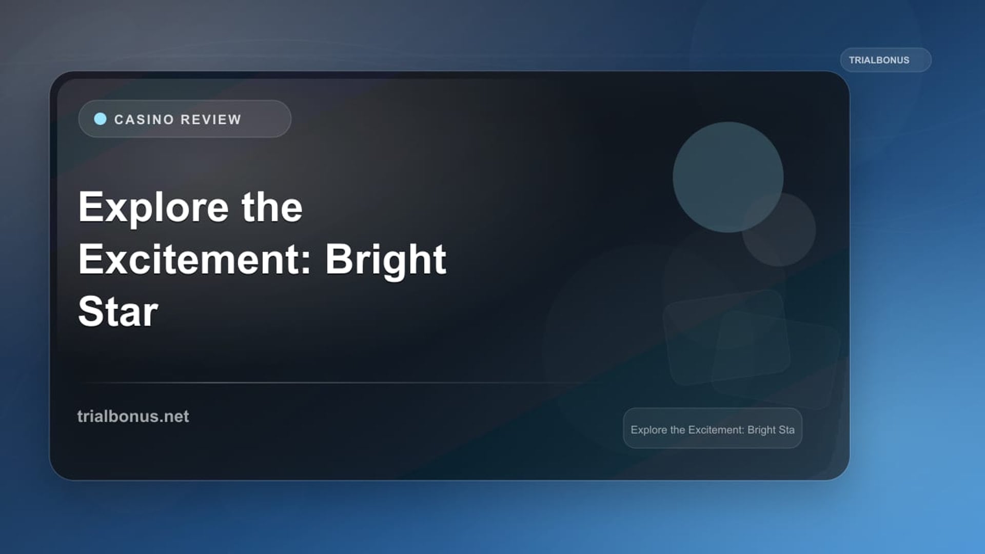 Explore the Excitement: Bright Star Casino review