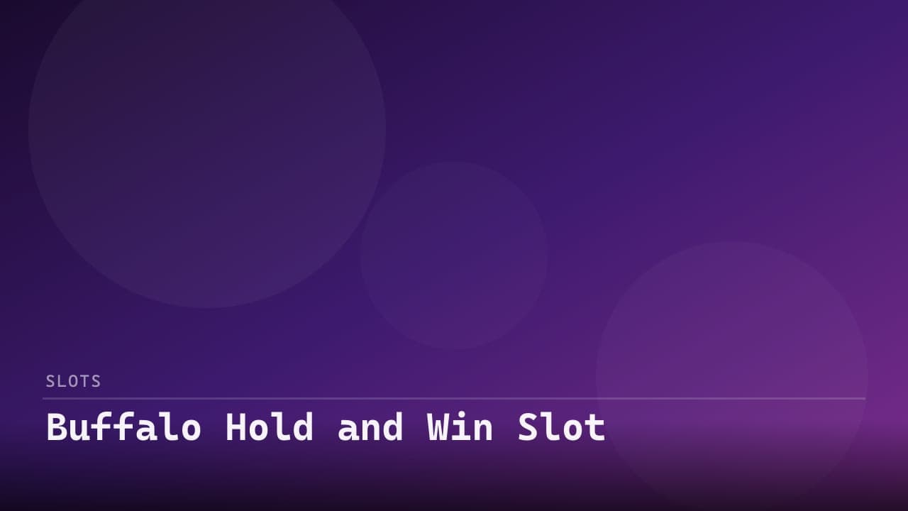 Buffalo Hold and Win Slot review