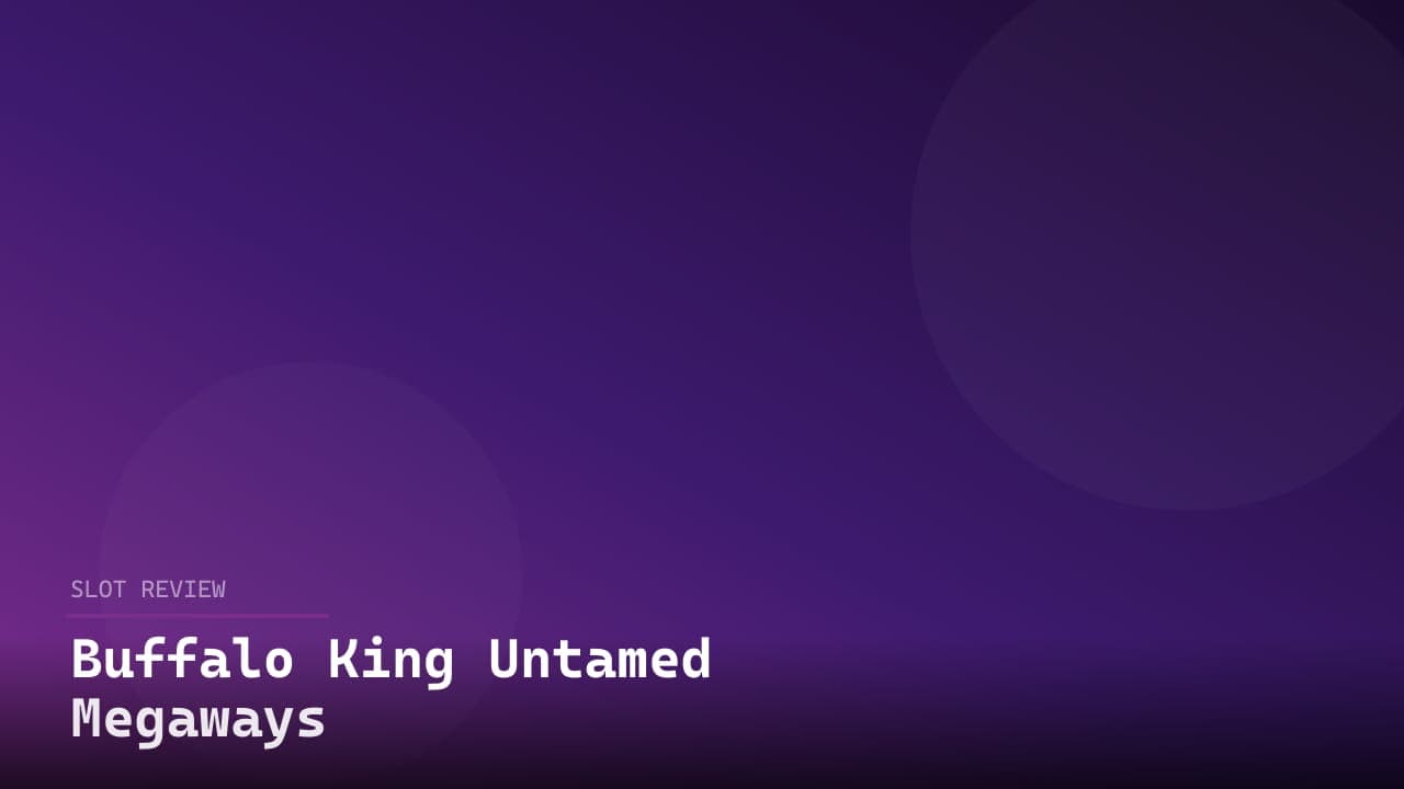 Buffalo King Untamed Megaways review