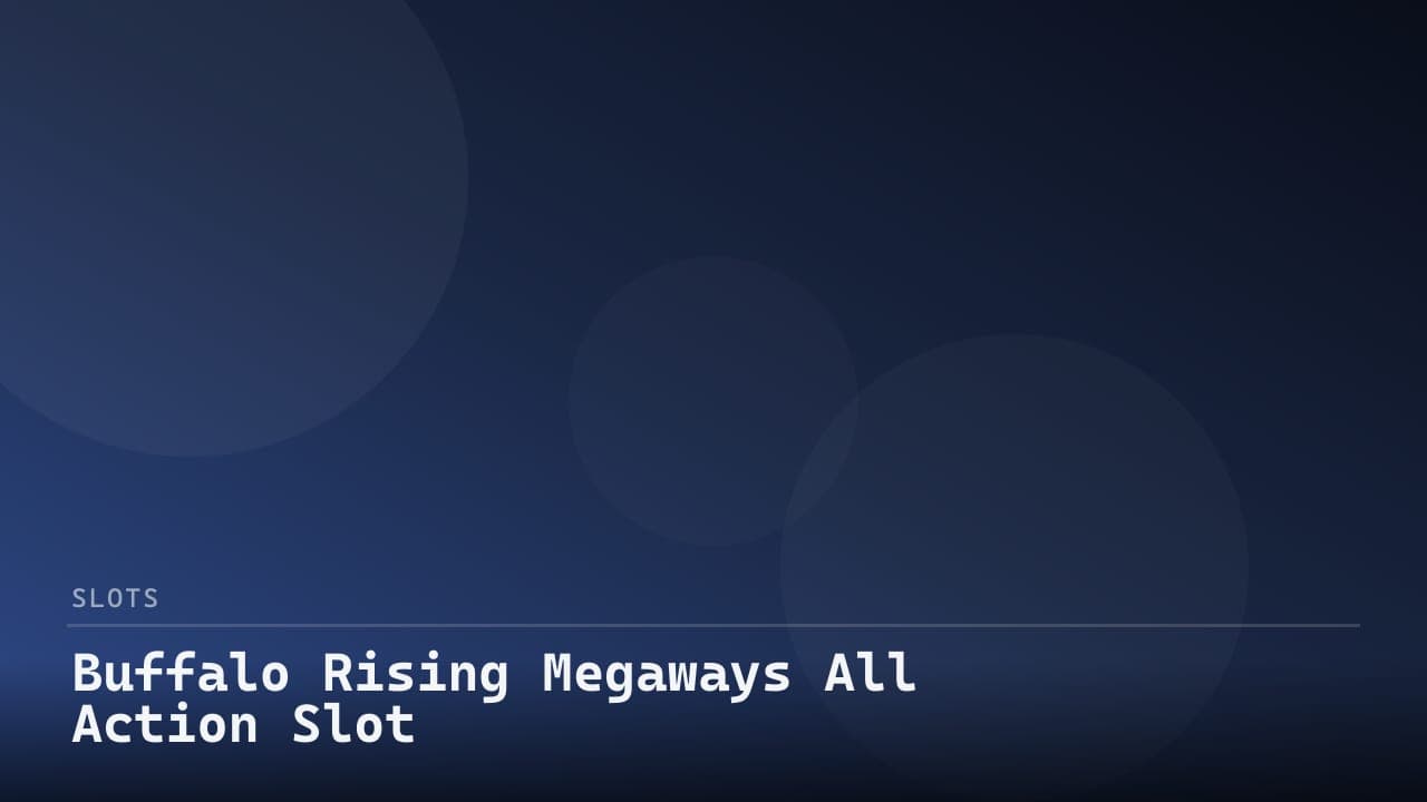 Buffalo Rising Megaways All Action Slot review