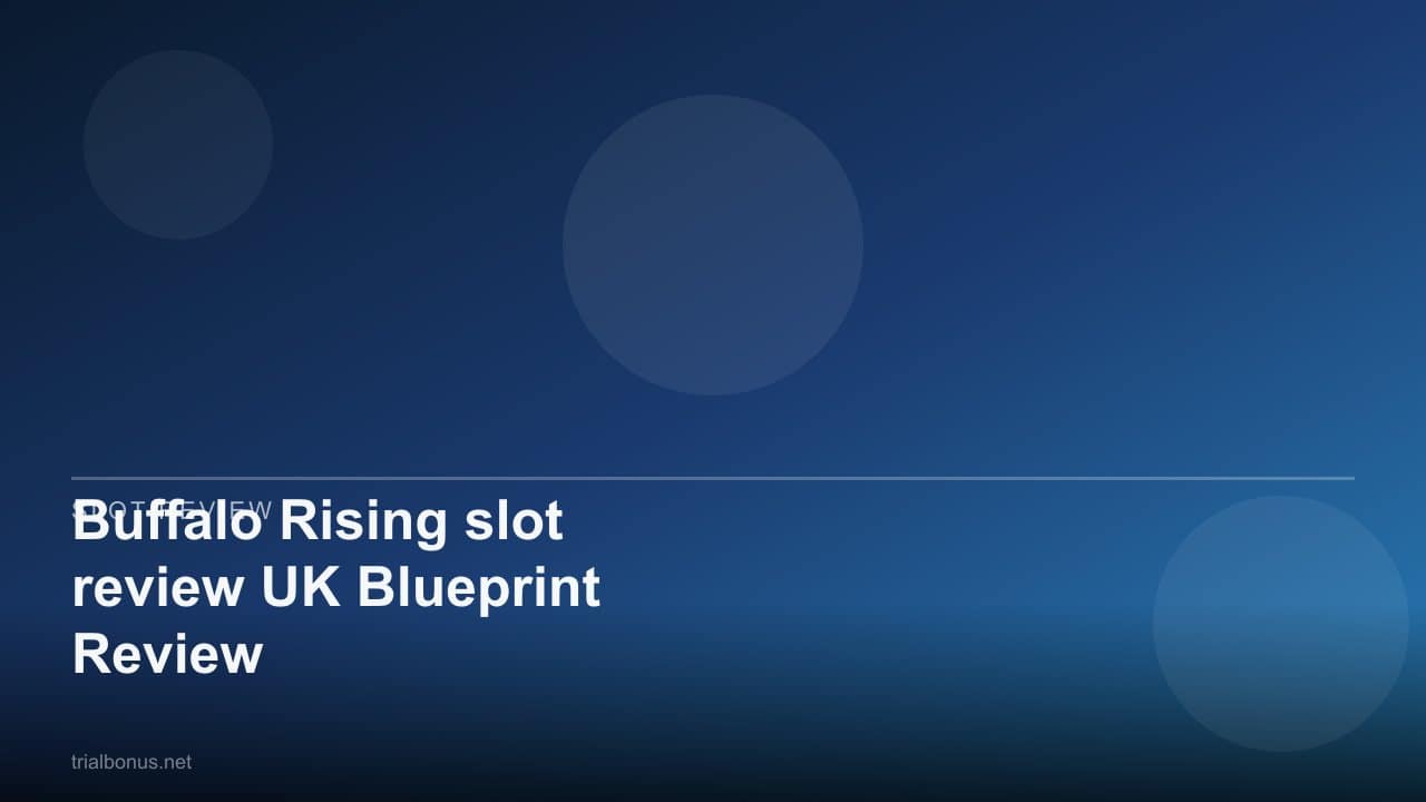 Buffalo Rising slot review UK Blueprint Review review
