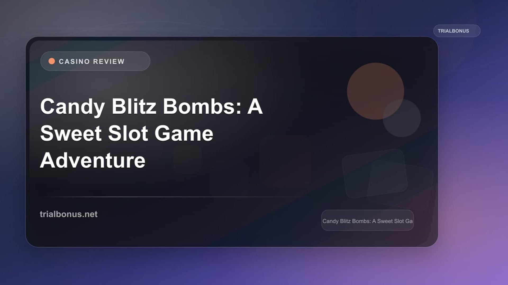 Candy Blitz Bombs: A Sweet Slot Game Adventure review
