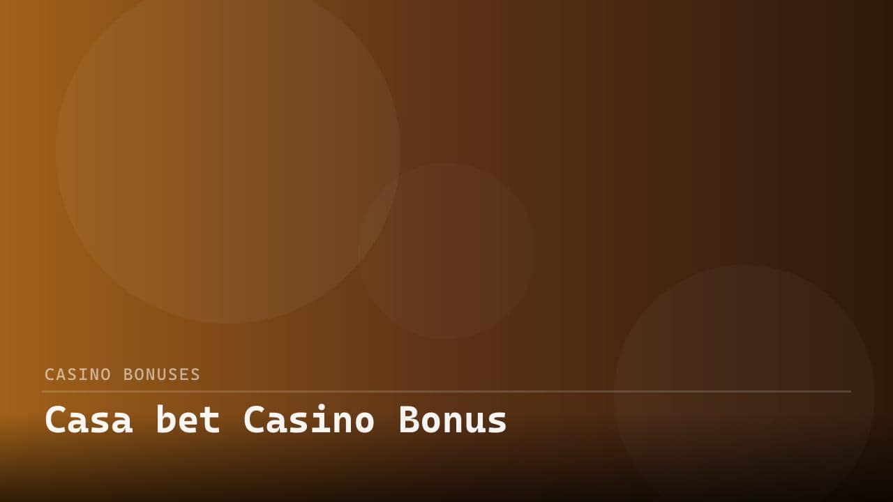 Casa bet Casino Bonus review