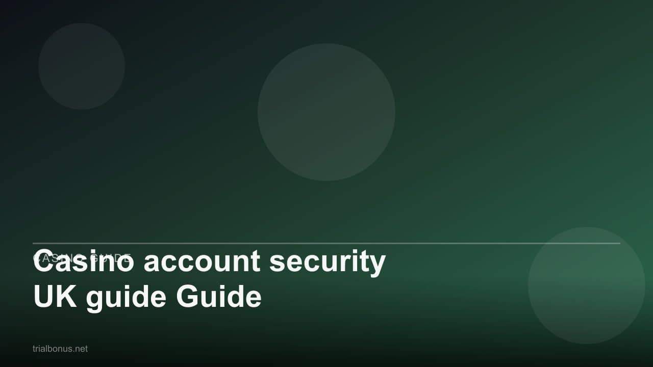 Casino account security UK guide Guide review