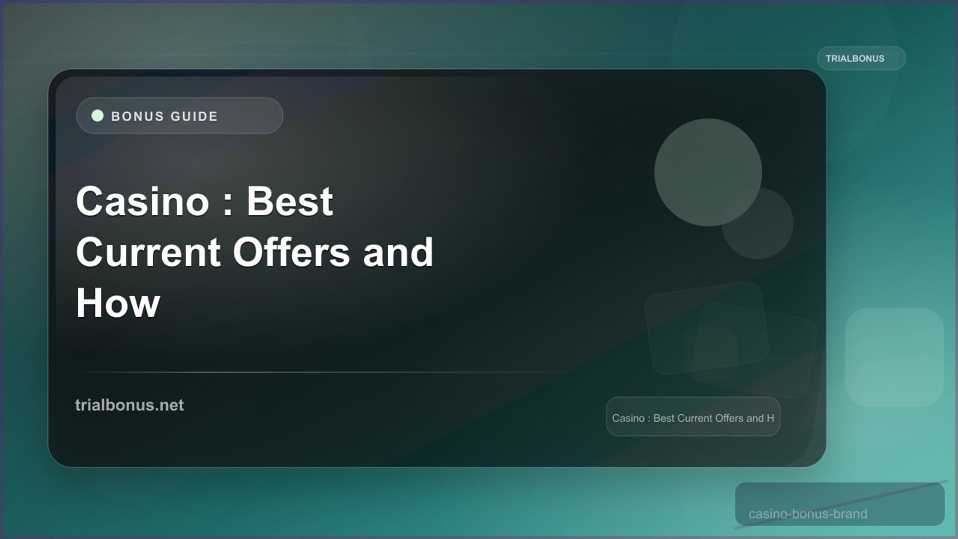 Casino Bonus Guide: Best Current Offers and How to Claim Them review