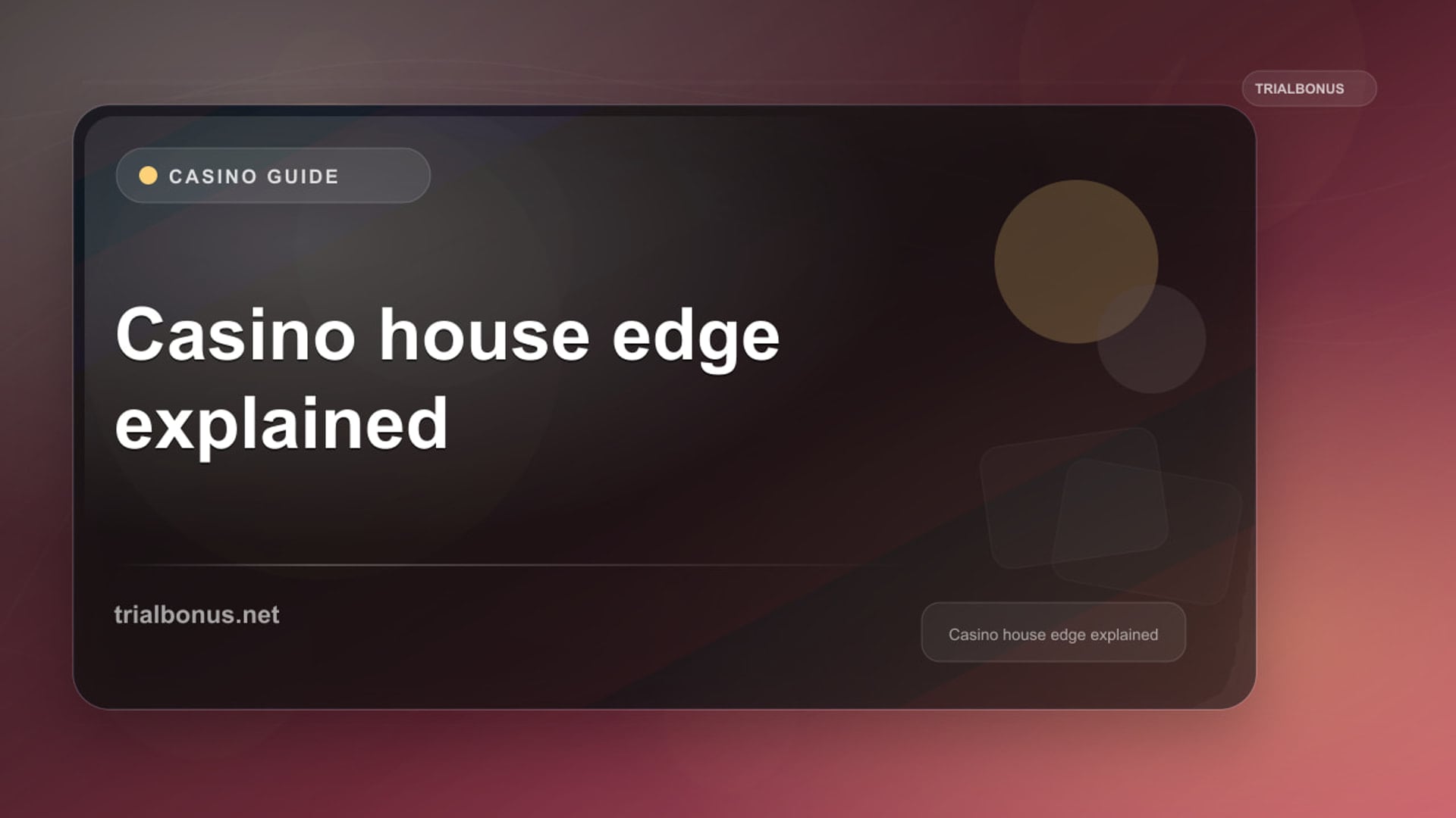 Casino House Edge Explained: What It Can and Cannot Show review