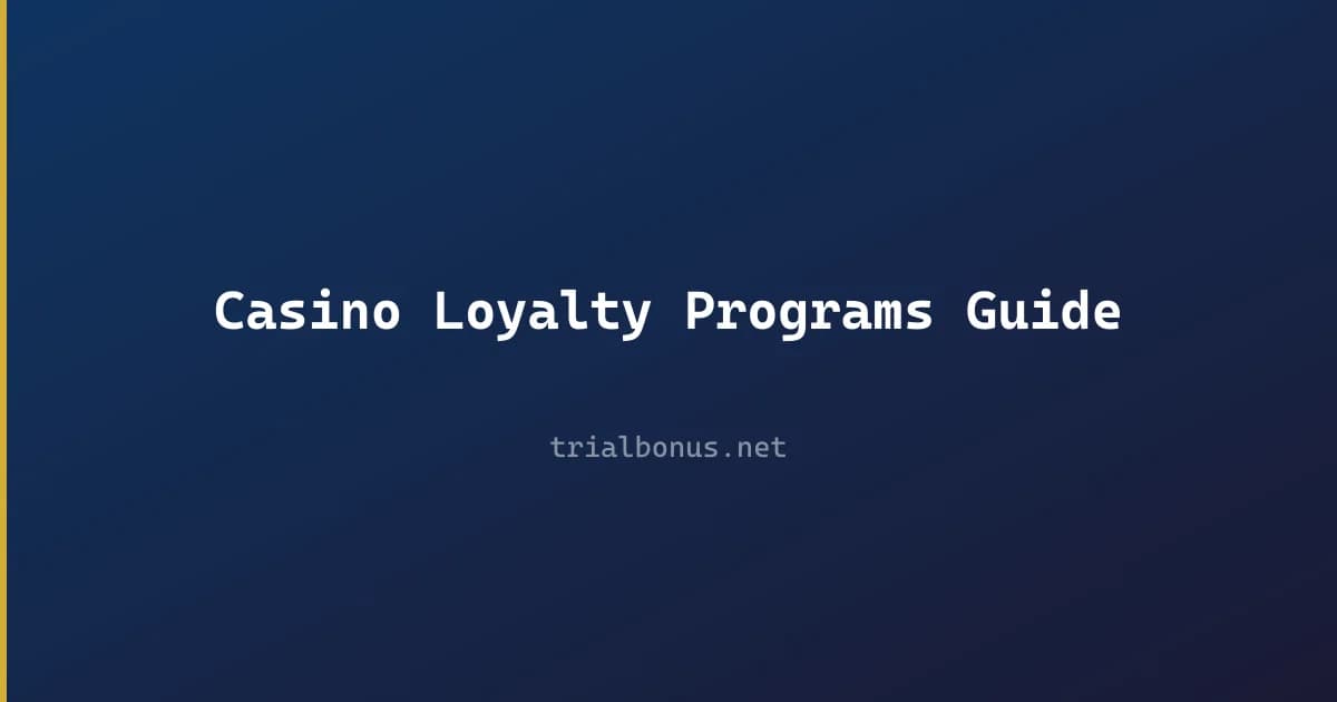 Casino Loyalty Programs Guide