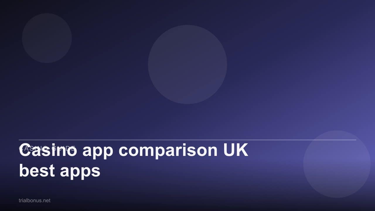 Casino app comparison UK best apps review