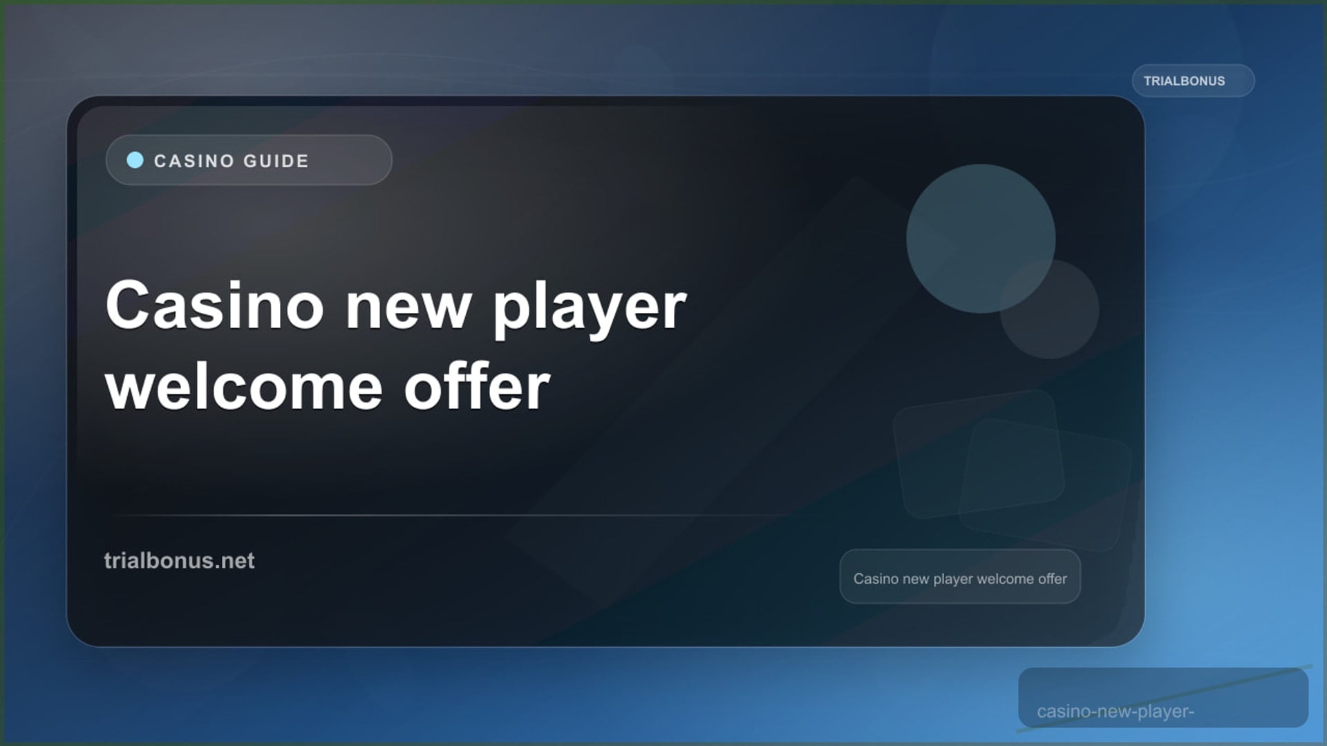 Casino New Player Welcome Offer: Terms to Check review