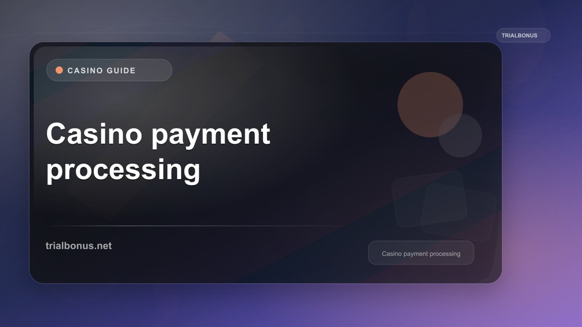 Casino Payment Processing Guide review
