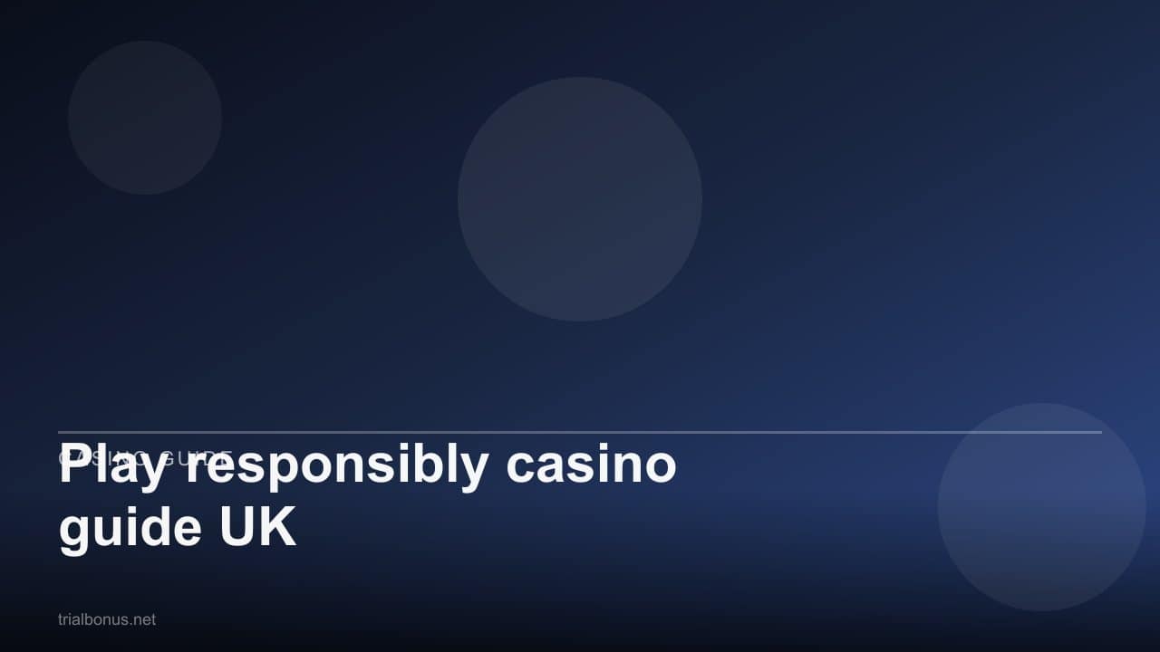 Play responsibly casino guide UK review