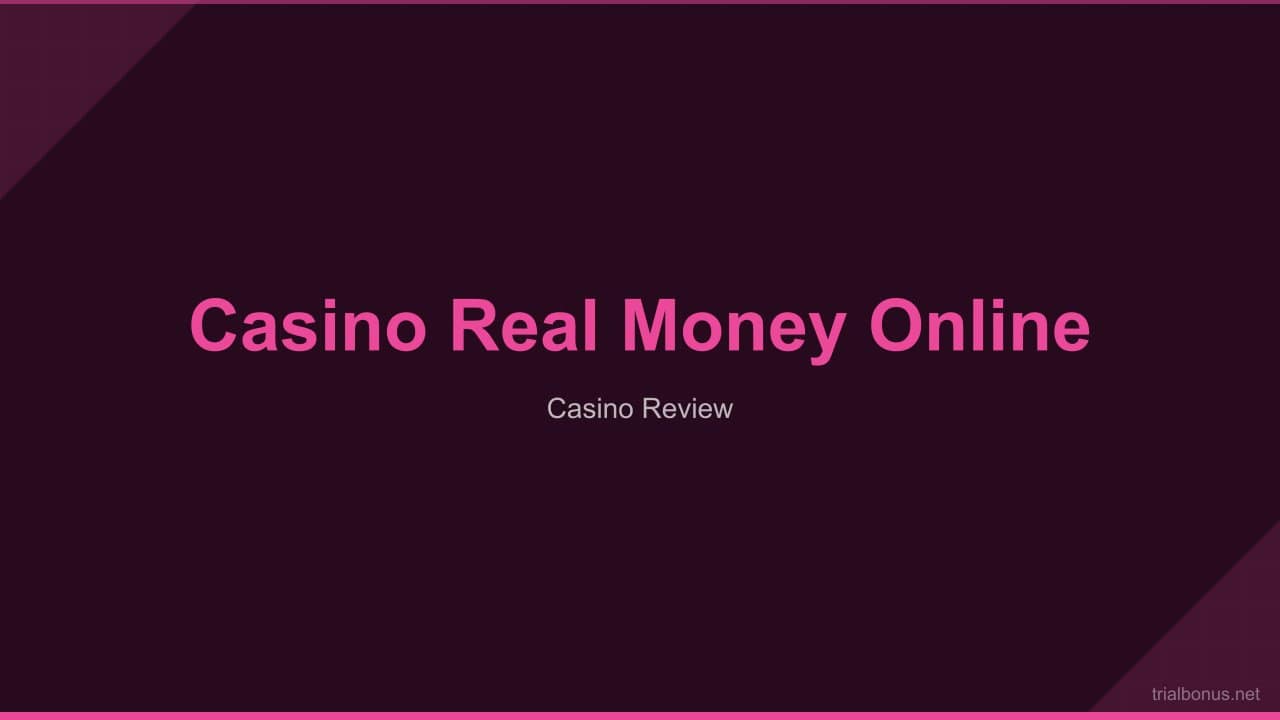 Casino Real Money Online review