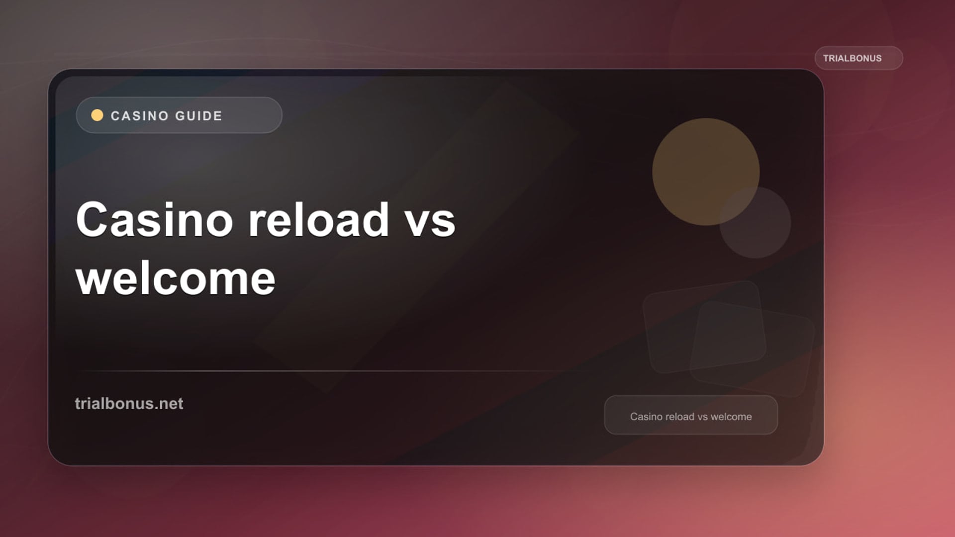 Casino reload bonus vs welcome bonus UK Guide review