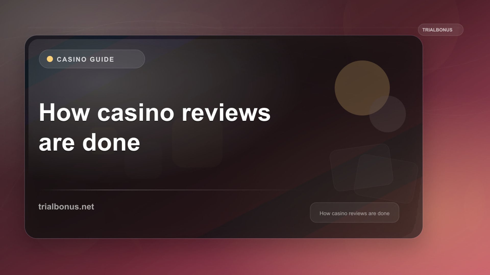 Casino Review Methodology: Source-Led UK Guide review