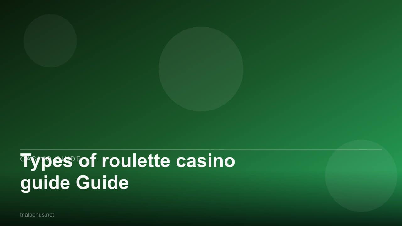 Types of roulette casino guide Guide review
