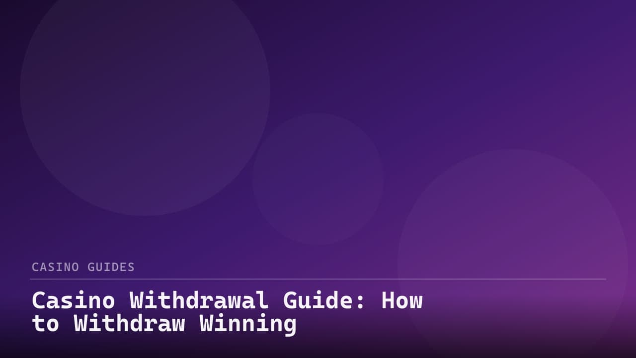 Casino Withdrawal Guide: How to Withdraw Winnings Safely review